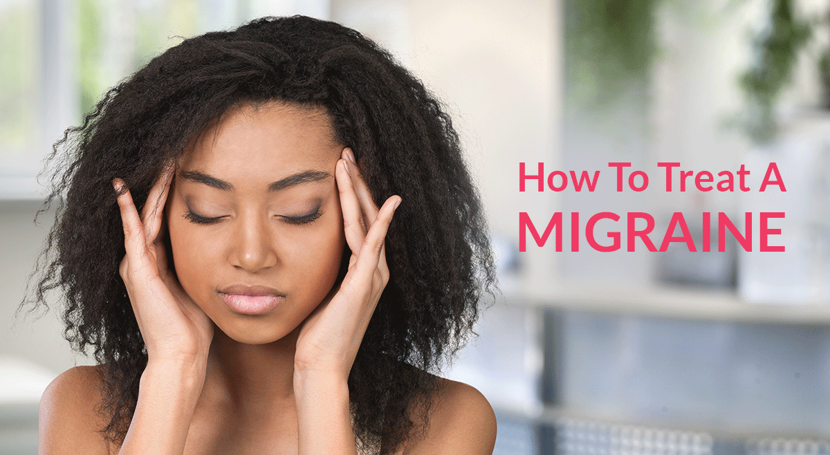 How to treat a migraine